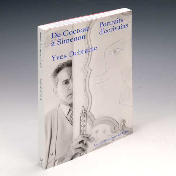 Buchtipp-Yves-Debraine-De-Cocteau-Simenon-Portraits-d-crivains-
